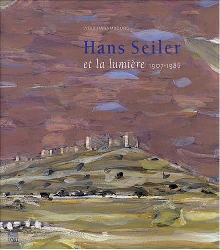 Hans Seiler et la lumière, 1907-1986