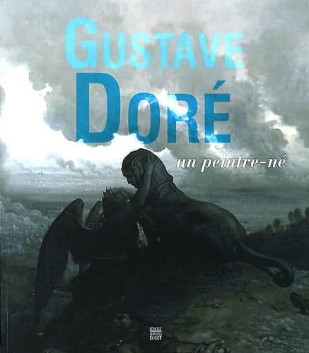 Gustave Doré, un peintre né 12 mai-16 septembre 2012, exposition au Monastère royal de Brou, Bourg-en-Bresse