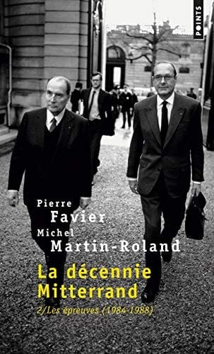La décennie Mitterrand 1984-1988. Les épreuves