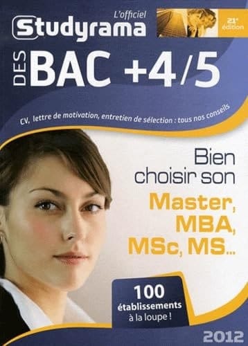 L'officiel Studyrama des Bac +4/5 Bien choisir son Master, MBA, MSc, MS...