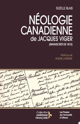 Néologie canadienne, ou, Dictionnaire des mots créés en Canada & maintenant en vogue, des mots dont la prononciation & orthographe françoises, quoique employés dans une acception semblable ou contraire, et des mots étrangers qui se sont glissés dans notre langue