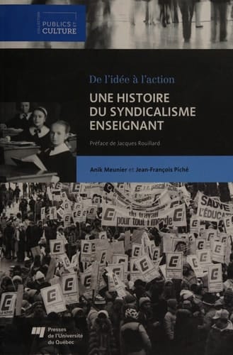 Une histoire du syndicalisme enseignant de l'idée à l'action