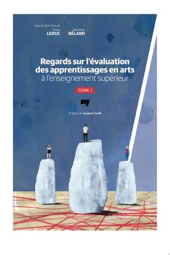 Regards sur l'évaluation des apprentissages en arts à l'enseignement supérieur Tome 1