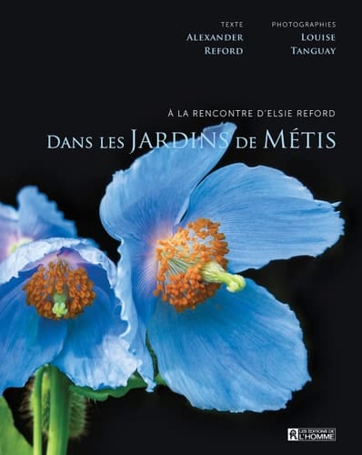 Dans les Jardins de Métis à la rencontre d'Elsie Reford