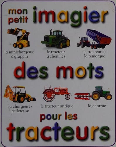 Mon Petit Imagier des Mots Pour les Tracteurs