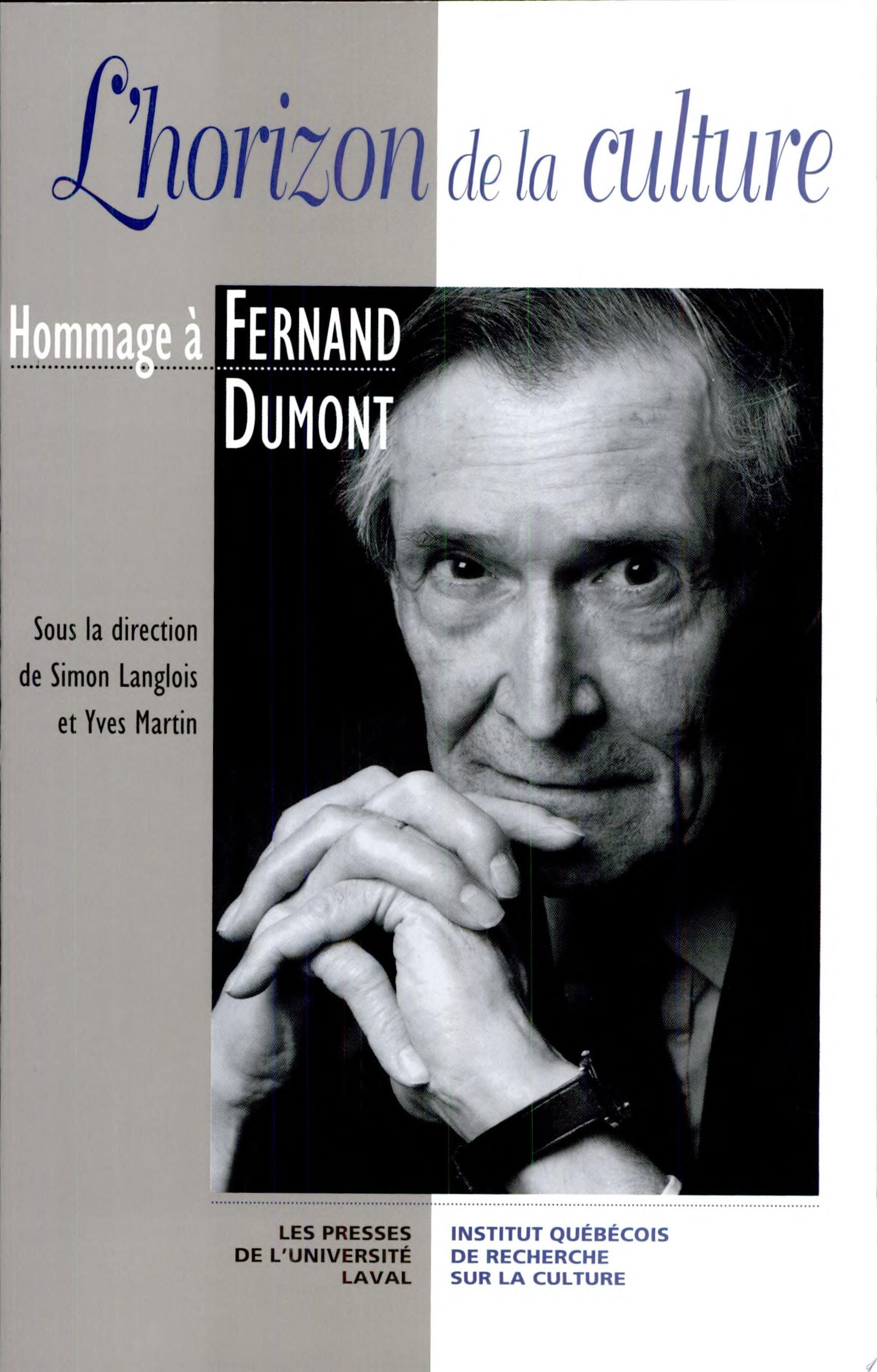 L'horizon de la culture hommage à Fernand Dumont