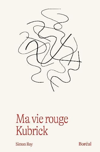 Ma vie rouge Kubrick