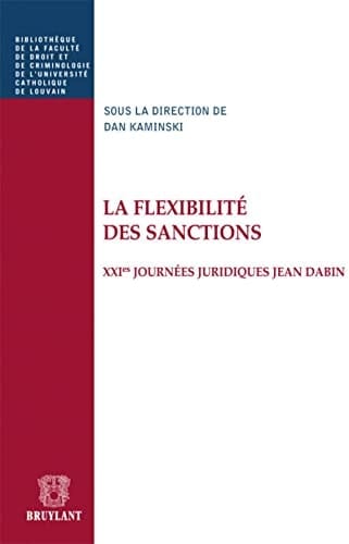 La flexibilité des sanctions XXIes Journées juridiques Jean Dabin