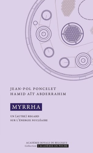 Myrrha Un (autre) regard sur l'énergie nucléaire