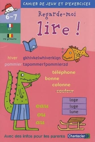Regarde-moi lire ! CP 6-7 ans