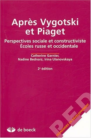 Après Vygotski et Piaget perspectives sociale et constructiviste : écoles russe et occidentale