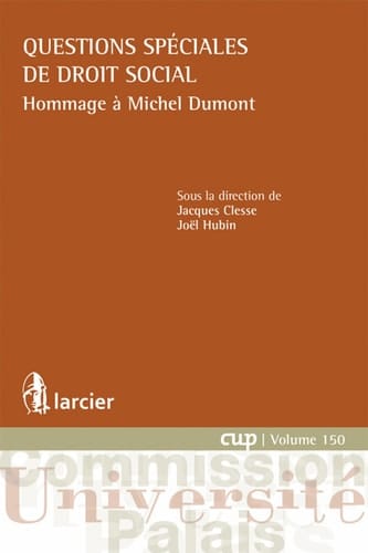 Questions spéciales de droit social hommage à Michel Dumont