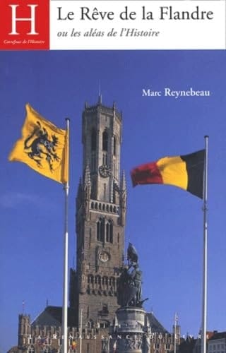 Le Rêve de la Flandre ou les Aléas de l'Histoire