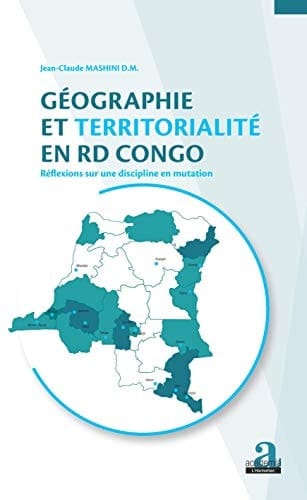 Géographie et territorialité en RD Congo réflexions sur une discipline en mutation