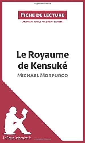 Le Royaume de Kensuké de Michael Morpurgo Résumé complet et analyse détaillée de l'oeuvre