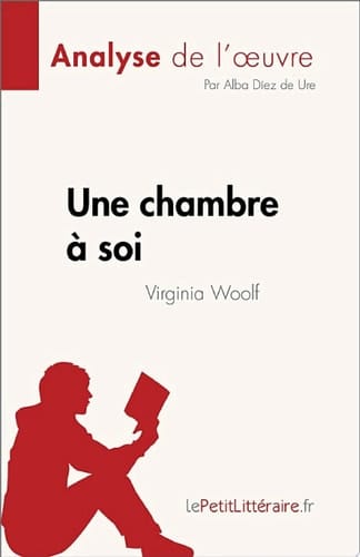 Une chambre à soi de Virginia Woolf (Analyse de l'œuvre) de Virginia Woolf