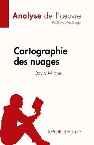 Cartographie des nuages de David Mitchell (Analyse de l'¿uvre) Résumé complet et analyse détaillée de l'¿uvre