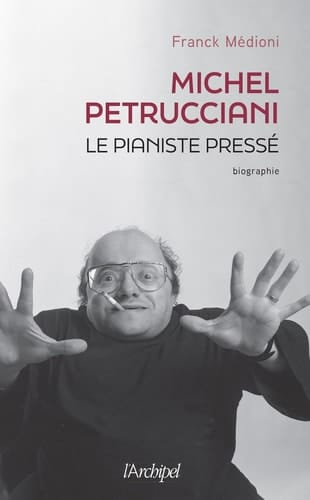 Michel Petrucciani le pianiste pressé
