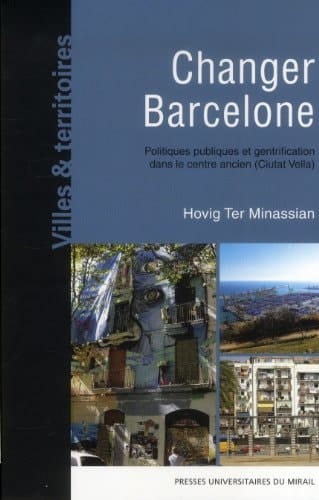 Changer Barcelone politiques publiques et gentrification dans le centre ancien (Ciutat Vella)