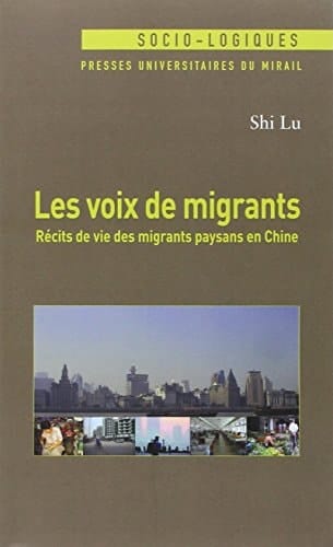 Les voix de migrants récits de vie des migrants paysans en Chine