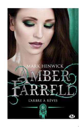 Amber Farrell, T6 : L'Arbre à rêves