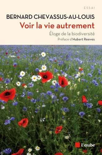 Voir la vie autrement Eloge de la biodiversité