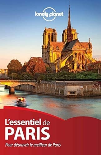 L'essentiel de Paris pour découvrir le meilleur de Paris