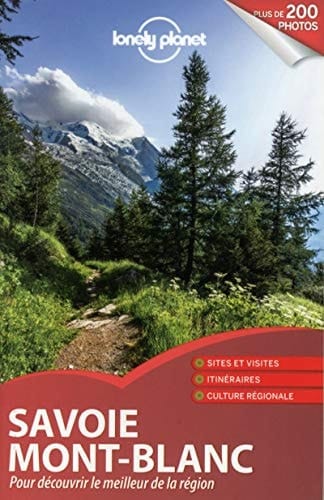 Savoie Mont-Blanc Pour découvrir le meilleur de la région