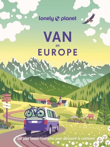 Van en Europe Les plus beaux itinéraires pour découvrir le continent