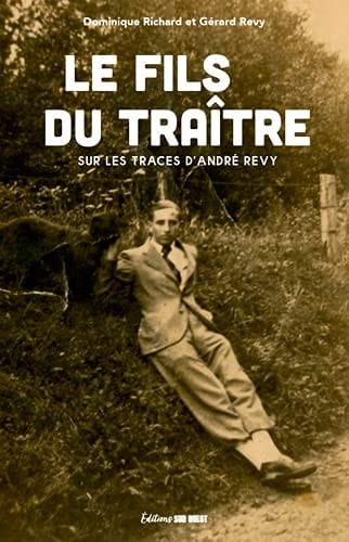 "Le fils du traître" sur les traces d'André Revy, de l'infamie à la réhabilitation