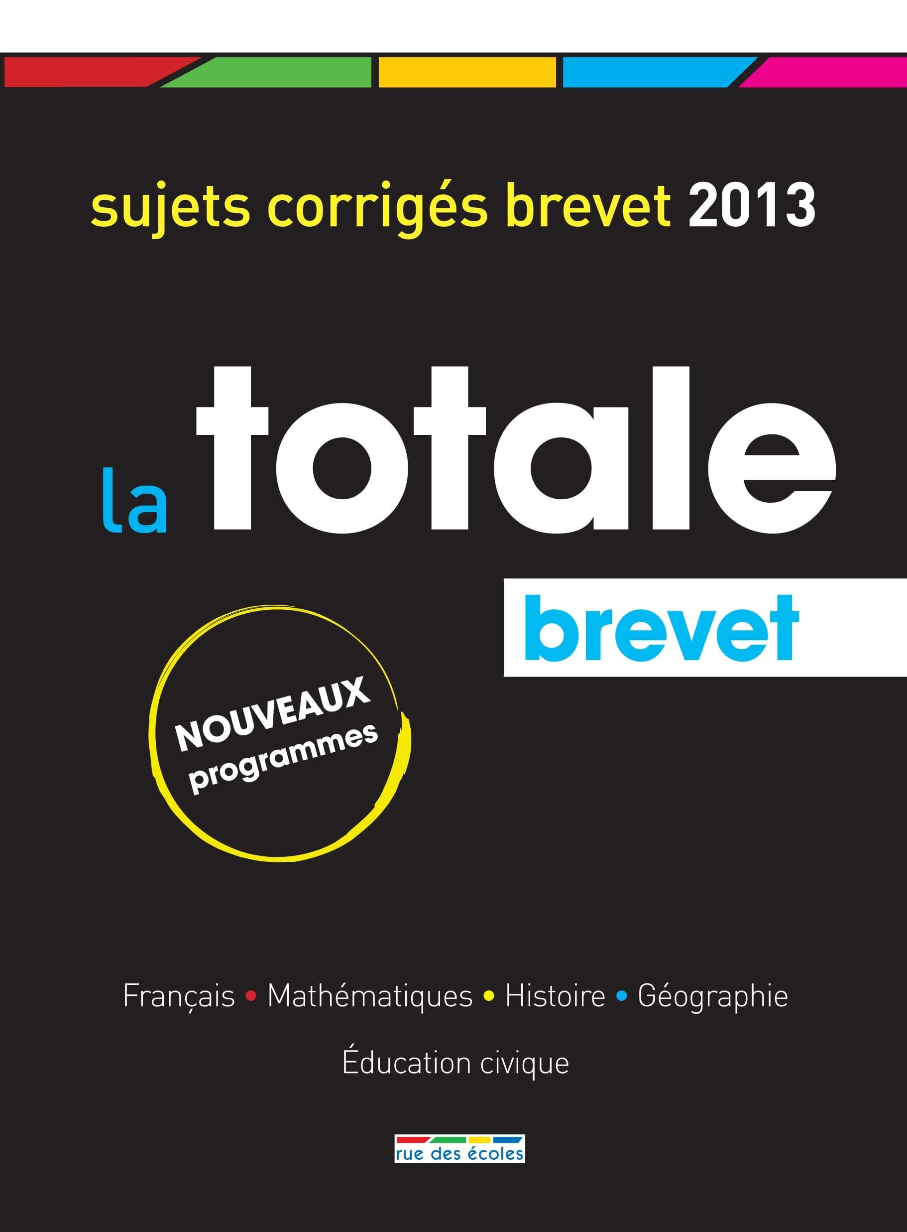 La totale Brevet Sujet corrigés brevet 2013