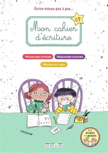 Mon cahier d'écriture CP Ecrire mieux pas à pas...