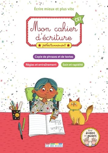 Mon cahier d'écriture CE1 perfectionnement Ecrire mieux et plus vite
