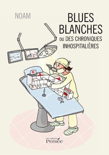 Blues blanches Ou des chroniques inhospitalières
