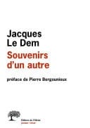 Souvenirs d'un autre. préface de Pierre Bergounioux préface de Pierre Bergounioux