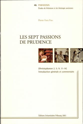 Les sept passions de Prudence (Peristephanon 2.5.9. 11-14) ; introduction generale et commentaire