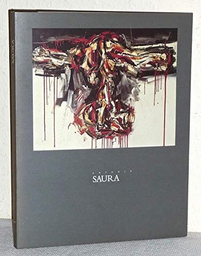 Antonio Saura: Peintures 1956-1985 (French Edition)