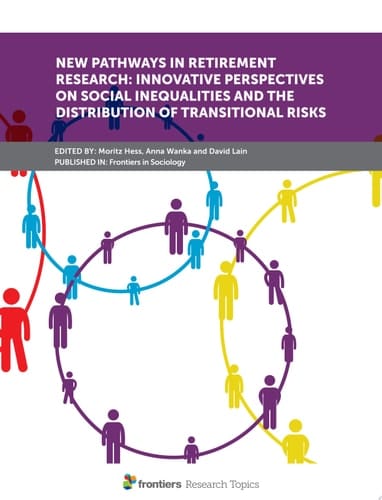 New Pathways in Retirement Research: Innovative Perspectives on Social Inequalities and the Distribution of Transitional Risks