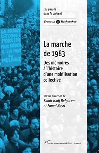 La marche de 1983 des mémoires à l'histoire d'une mobilisation collective