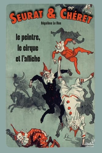 Seurat & Chéret : le peintre, le cirque et l'affiche