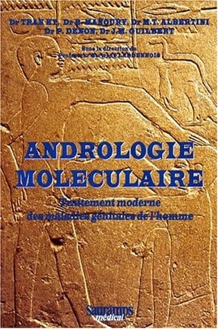 Andrologie moléculaire traitement moderne des maladies génitales de l'homme