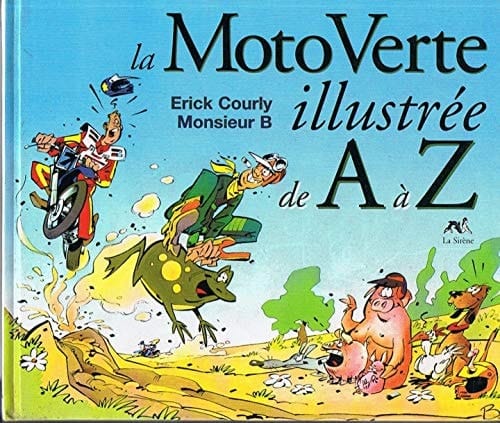 LA MOTO VERTE ILLUSTREE DE A A Z