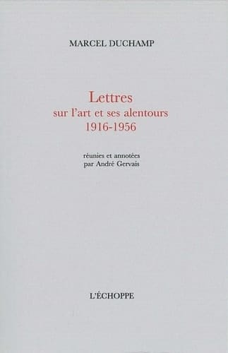 Lettres sur l'art et ses alentours 1916-1956