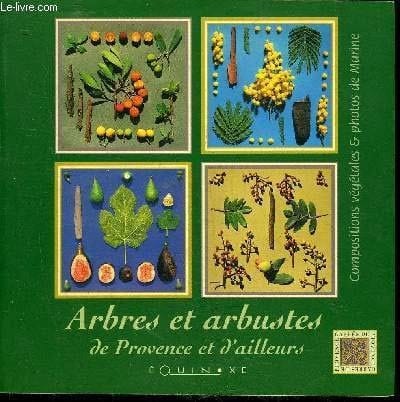 Arbres et arbustes de Provence et d'ailleurs