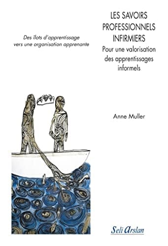Les savoirs professionnels infirmiers pour une valorisation des apprentissages informels