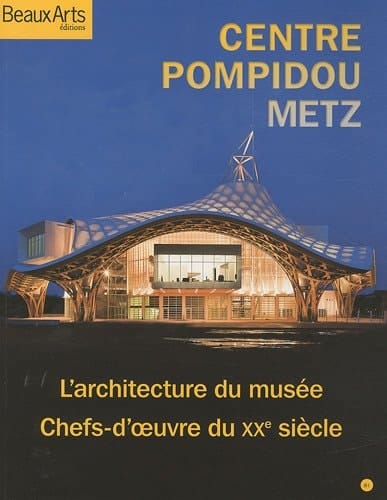 Centre Pompidou Metz l'architecture du musée, chefs-d'oeuvre du XXe siècle