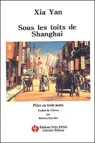 Sous les toits de Shanghai pièce en trois actes