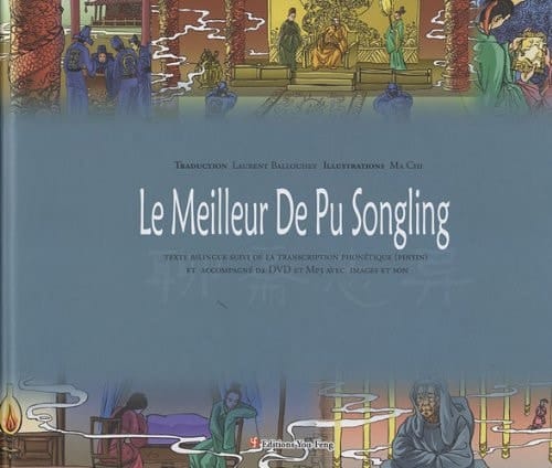 Le meilleur de Pu Songling texte bilingue suivi de la transcription phonétique (pinyin) et accompagné de DVD et MP3 avec images et son[