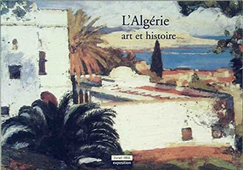 L'Algérie art et histoire
