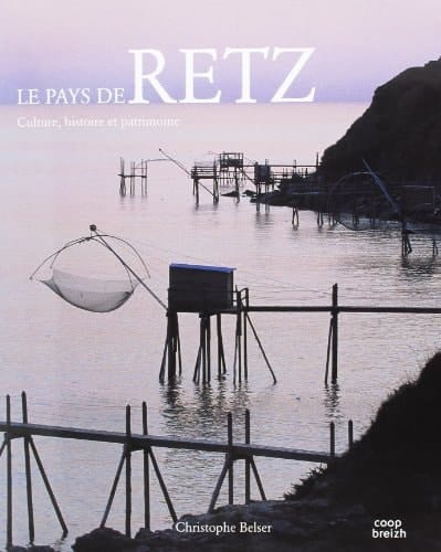 Le pays de Retz culture, histoire et patrimoine